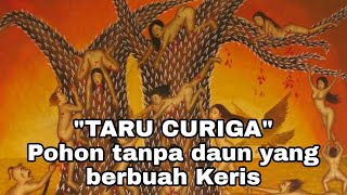 "TARU CURIGA" pohon di Nerakaloka yang berbuah Keris