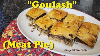 How to make "Goulash" (Meat Pie)