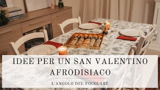 Idee per un San Valentino AFRODISIACO