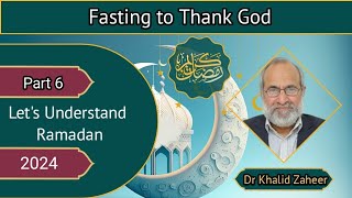 Fasting to Thank God | Dr Khalid Zaheer