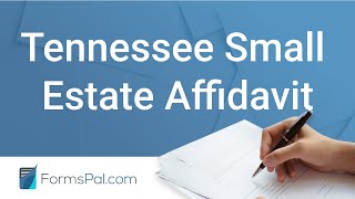 Tennessee Small Estate Affidavit - GUIDE