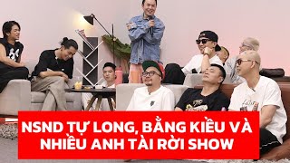 Nsnd tự long, bằng kiều và nhiều anh tài rời show