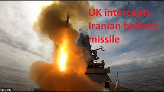 UK intercepts Iranian ballistic missile