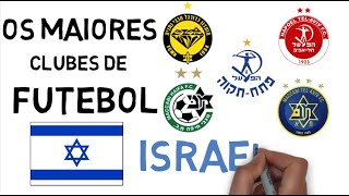 OS 5 MAIORES CLUBES DE FUTEBOL DE ISRAEL ( ISRAELI PREMIER LEAGUE)