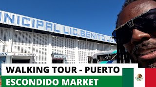 Puerto Escondido  Market - Mercado - Walking Tour