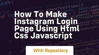 How to make instagram login page using html css javascript