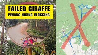 Failed Giraffe Penang Hiking vlogging