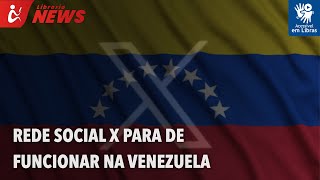 Rede social X para de funcionar na Venezuela (Libras)