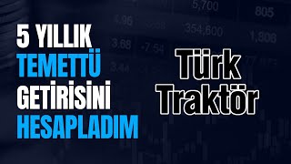 Türk Traktör'ün 5 Yıllık Temettü Getirisini Hesapladım. ALTIN-DOLAR-TTRAK Fiyat Karşılaştırması