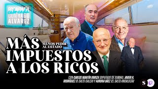 Más impuestos a los ricos, menos pedir al Estado con Carlos Martín Urriza | Economía Cabreada 3x3