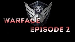 WarFace Episode 2