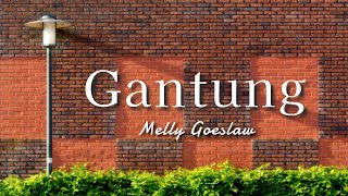 Melly Goeslaw - Gantung (Lyric)