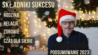 #24 👉 Podsumowanie roku 2023. 🔜 Czas pomyśleć o przyszłości. 👨‍👩‍👧‍👦 Rodzina jest najważniejsza