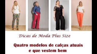 Moda Feminina: Modelos de calças que vestem bem