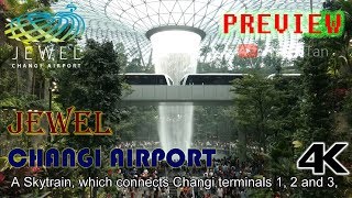 JEWEL Changi Airport Singapore Preview