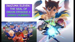 Inazuma Eleven The Seal of Orion Episode 04 (HINDI DUBBED)