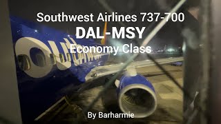 Trip Report: Southwest Airlines | 737-700 | Economy Class | Dallas Love Field, TX - New Orleans, LA