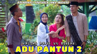 KACONG ARYE VS BOHENK ADU PANTUN 2 / LAGU PANTUN LUCU