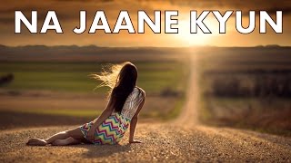 NA JAANE KYUN | INSTRUMENTAL | ALBUM - NOSTALGIA