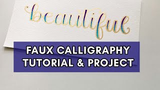 Faux Calligraphy Lettering Tutorial and Project