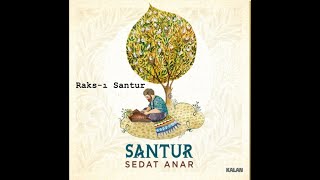 Sedat Anar - Raks-ı Santur [ Santur © 2019 Kalan Müzik ]