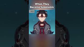 when they become symmetric  #genshin #genshinimpact