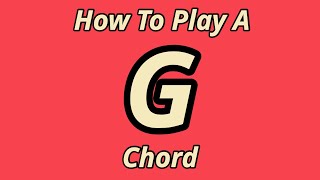 How to play a G chord