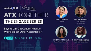 ATX Together: The Engage Series | Beyond Call Out Culture: How Do We Hold Each Other Accountable?