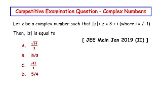 Let z be a complex number such that |z|+ z = 3 + i (where i = √-1)  | Complex Numbers | JEE Math