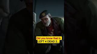 Did you know that in LEFT FOR DEAD 2...