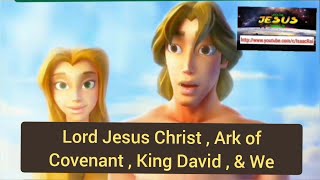 Lord Jesus Christ || Ark of Covenant || King David & Us || प्रभु येशू ख्रीष्ट  र करारककाे सन्दुक