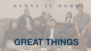 GREAT THINGS (LIVE) - Hymns at Home w/ Steadfast Worship (c/o Salt + Light Media)