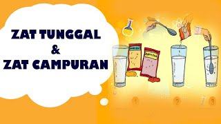 ZAT TUNGGAL DAN ZAT CAMPURAN