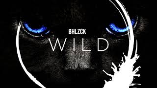 BHLZCK - WILD