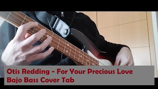 Otis Redding - For Your Precious Love - Bajo Bass Cover Tab