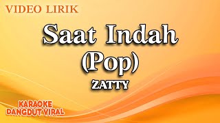 Zatty - Saat Indah Pop (Official Video Lirik)