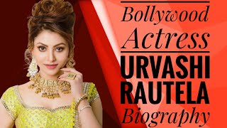 Bollywood actress Urvashi Rautela biography.Occupation,debut,film industry etc.