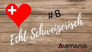 Echt Schweizerisch - #8 - Folge 8