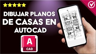 Cómo dibujar planos de casas en AUTOCAD como un profesional