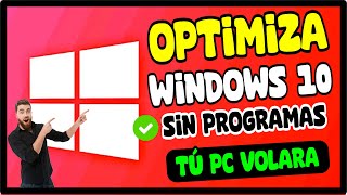 OPTIMIZA WINDOWS 10 SIN PROGRAMAS, TÚ PC Y LAPTOP SERÁ UNA BALA EN 2023