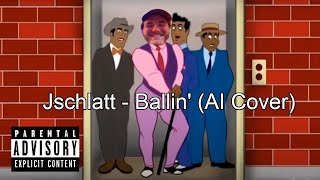 Jschlatt  - Ballin' (AI Cover)