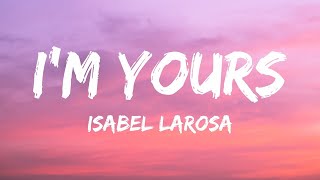 Isabel LaRosa - i'm yours sped up (Lyrics)  | 1 Hour Version