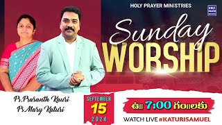 Sunday 1st Service || ఆదివారం మొదటి ఆరాధన || 15 SEPTEMBER 2024 @KATURISAMUEL