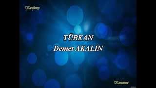 Demet Akalın - Türkan Karaoke