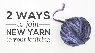 How to Join a New Ball of Yarn