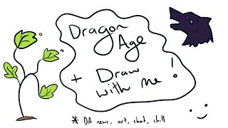 LIVE Dragon Age: Draw With Me! - Session 1 [spoilers likely]