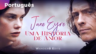 UMA HISTÓRIA DE AMOR  I  Jane Eyre e Sr. Rochester [ 2006 ]