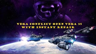 Vega conflict open vega 35 with instant repair