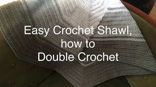 Easy Crochet Shawl, how to Double Crochet