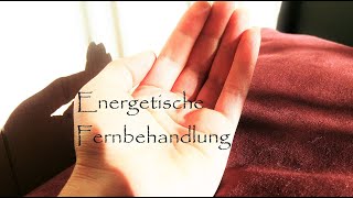 Energetische Fernbehandlungen